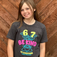 YOUTH Six Seven Be Kind to Everyone Tee