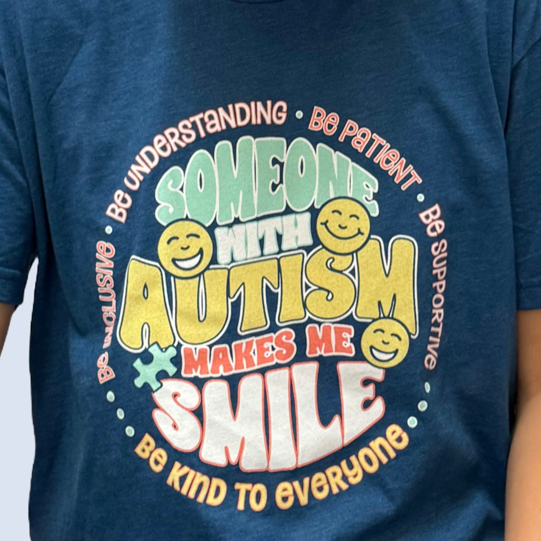 NEW 2025 Someone with Autism Makes Me Smile