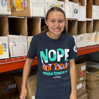Jordyn wearing our 'NOPE Not Today, Maybe Tomorrow' short-sleeved t-shirt in the Shirt Shop.