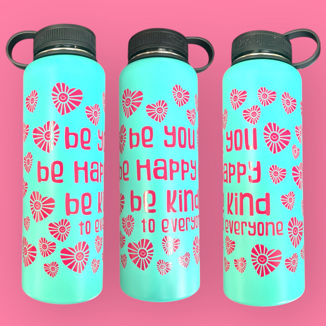 Mint 40 oz Steel Bottle - Be You, Be Happy, Be Kind to Everyone
