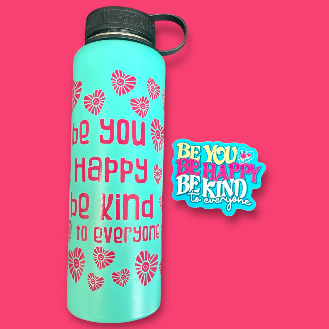 Mint 40 oz Steel Bottle - Be You, Be Happy, Be Kind to Everyone