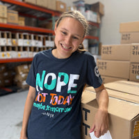 Nope Not Today Tee - Be Kind to Everyone®