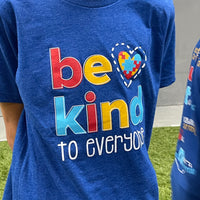 The front of our Autism Awareness/Acceptance tee features our Be Kind to Everyone® message. 