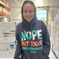 Nope HOODIE - Nope Not Today