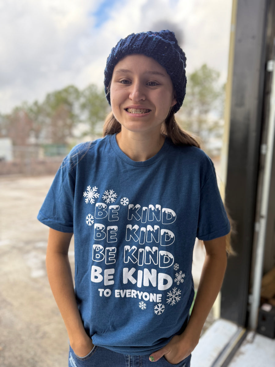 Winter Snow Be Kind to Everyone Tee