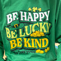 LONG St Patrick's Day Be Kind to Everyone Tee