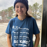 Winter Snow Be Kind to Everyone Tee