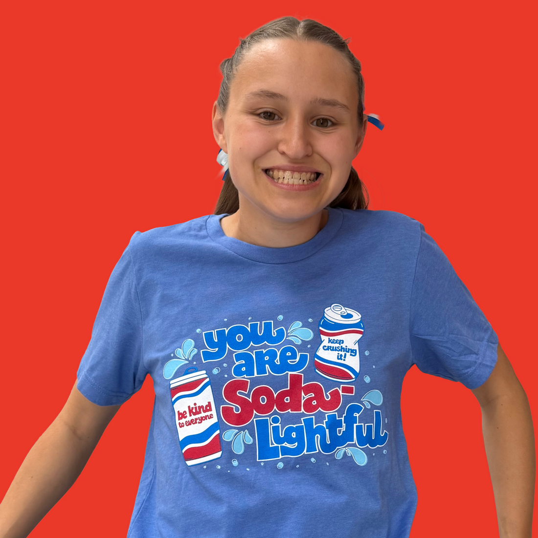 You are Soda-Lightful Tee
