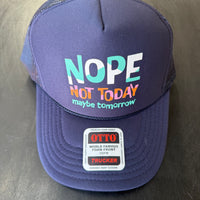 Nope Not Today Hat