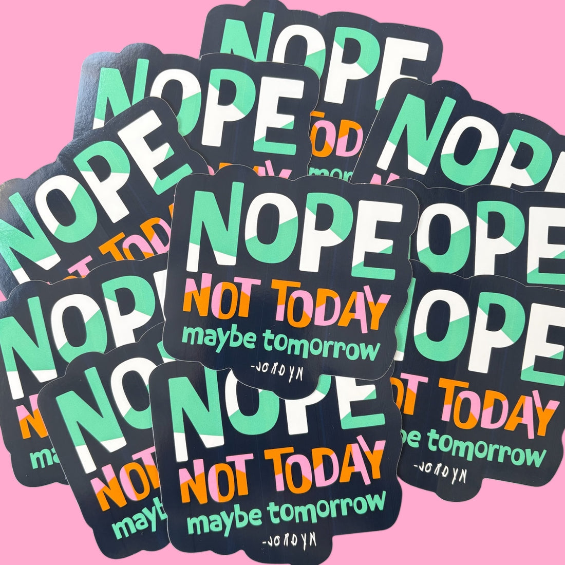Stack of Nope Not Today Decals against a pink background.