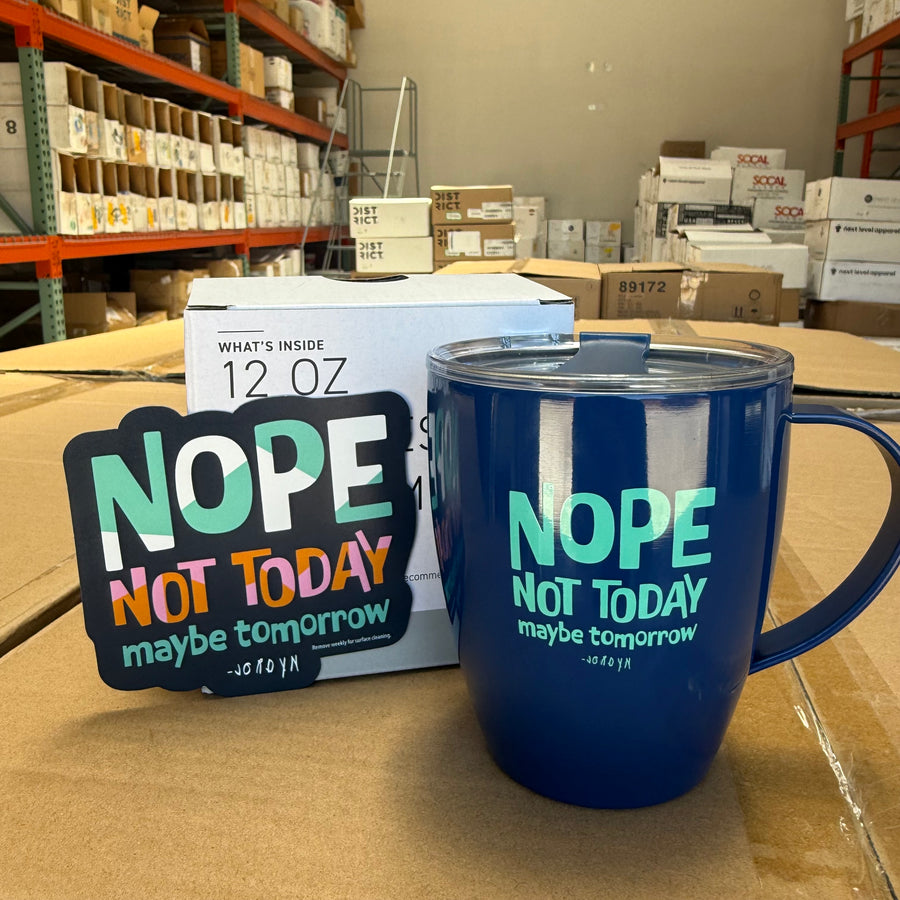 Nope Not Today Coffee Tumbler Mug