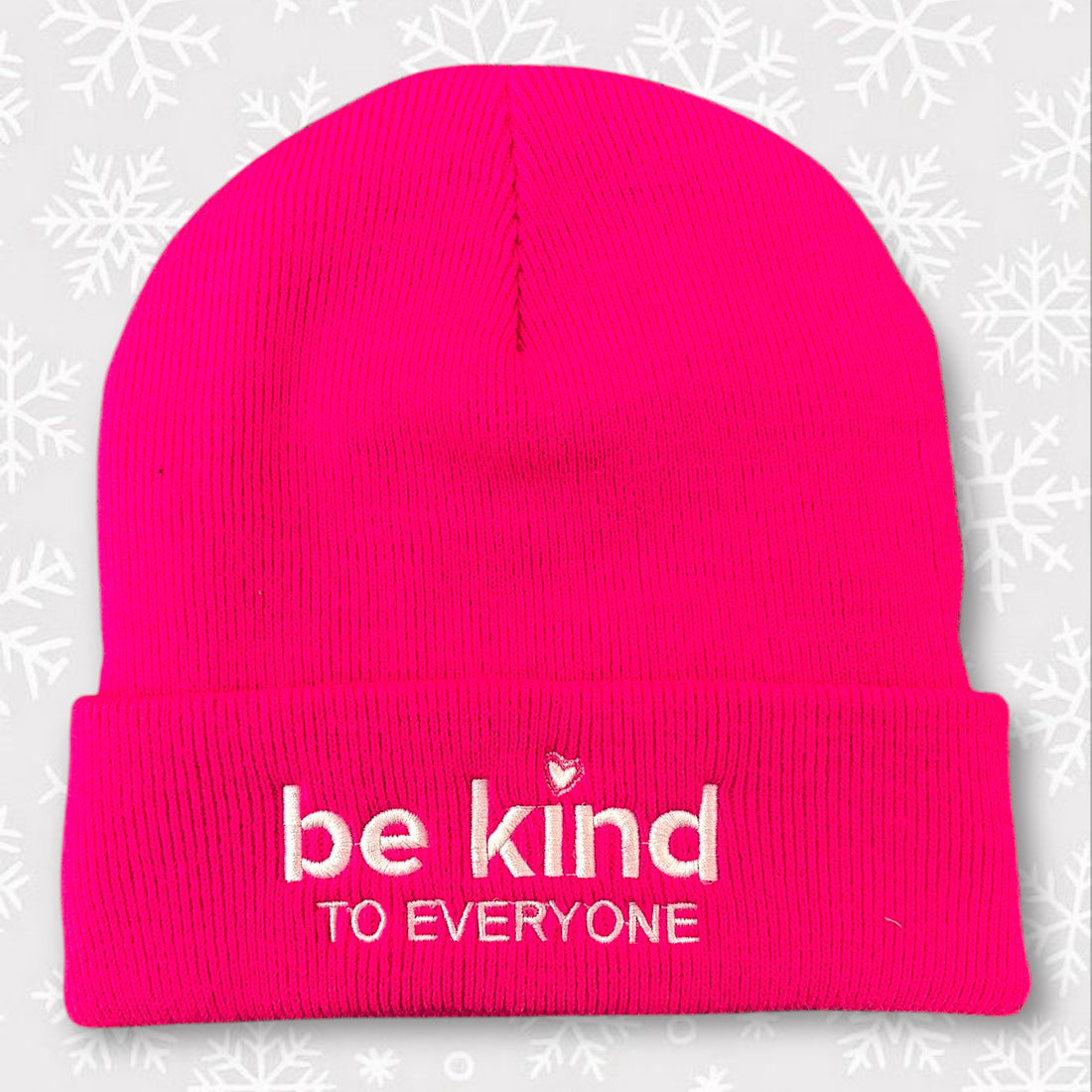 Bright Pink Embroidered Beanie - Be Kind to Everyone®