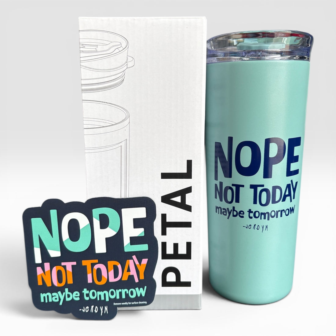 Seafoam tumbler with "NOPE NOT TODAY Maybe Tomorrow" in dark blue text and coordinating magnet with a white background.
