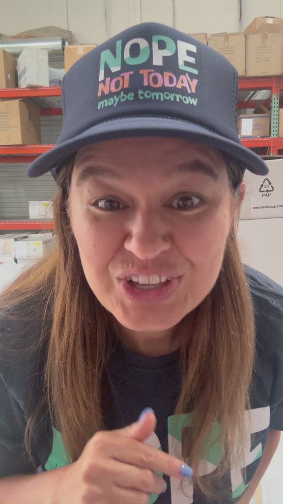 Video of Jackie talking about our Nope Not Today Maybe Tomorrow Trucker Hat.