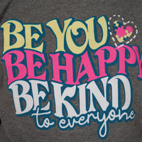 Close up image of our Be You, Be Happy, Be Kind to Everyone® crewneck sweatshirt.