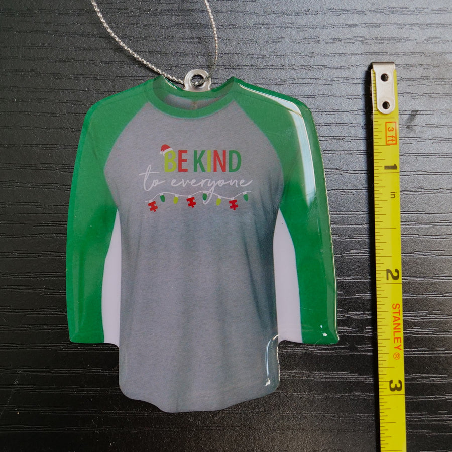 Shirt Replica Be Kind to Everyone Ornament