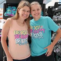 Jackie and Jordyn modeling our Be You, Be Happy, Be Kind to Everyone® tank top and short-sleeved t-shirt.