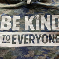 Camo -  Be Kind to Everyone Tee